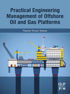 cover image of Practical Engineering Management of Offshore Oil and Gas Platforms